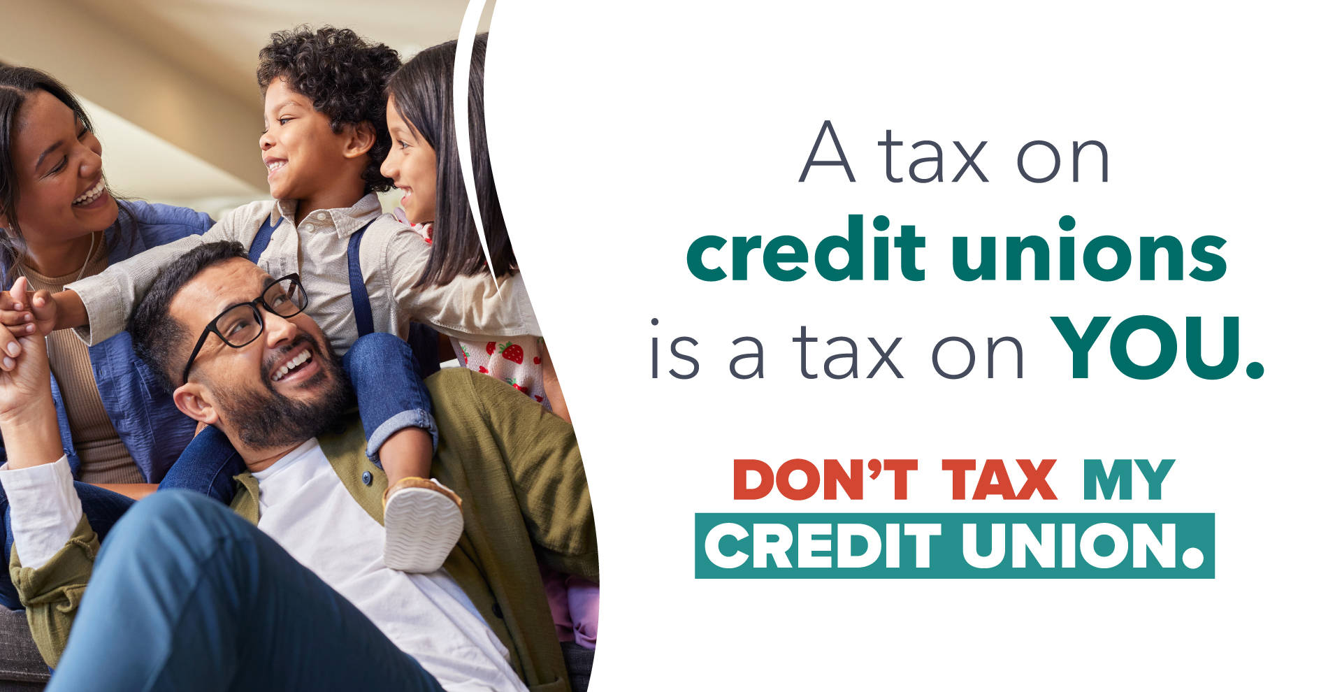A tax on credit unions is a tax on YOU. Don't Tax My Credit Union.