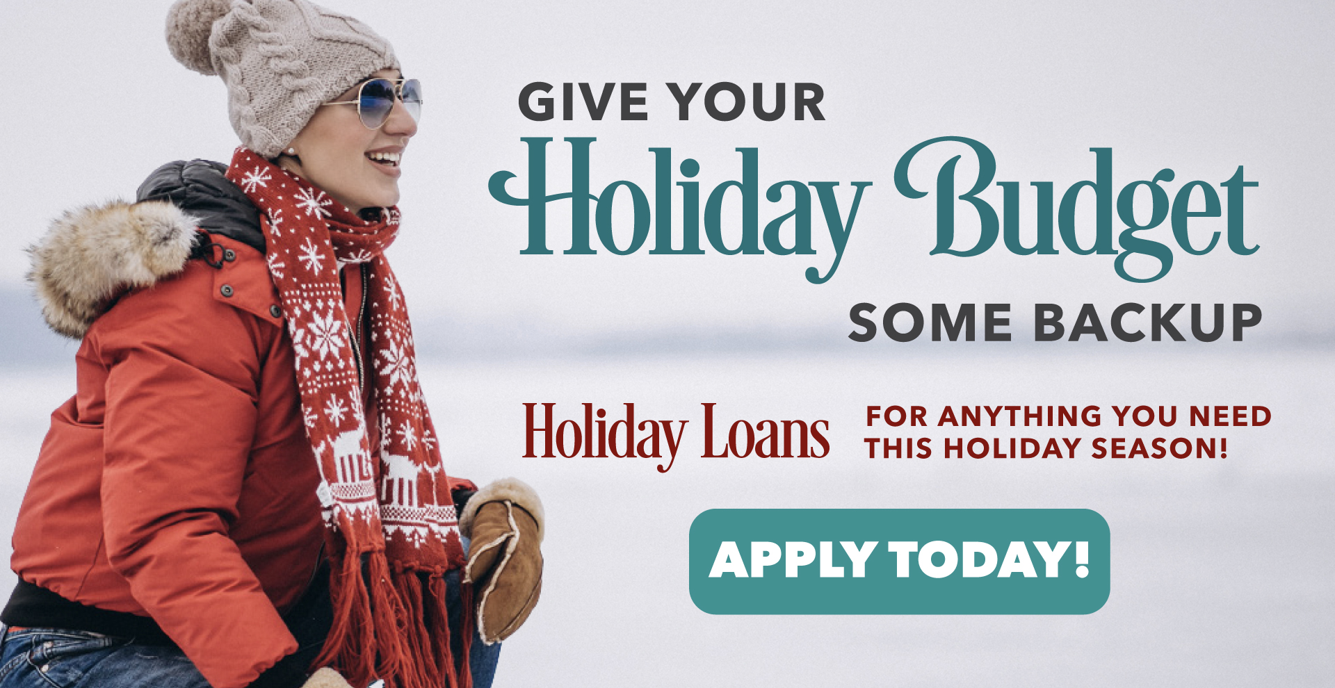 Give Your Holiday Budget Some Backup Holiday Loans for anything you need this holiday season! Apply Today!